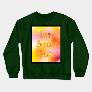 Happy Summer Solstice Crewneck Sweatshirt